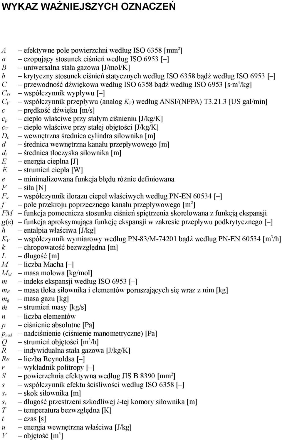 według ANSI/(NFPA) T3.21.