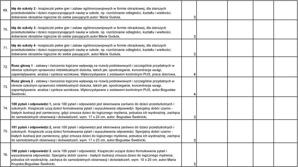 Idę do szkoły 3 - książeczki pełne gier i zabaw ogólnorozwojowych w formie obrazkowej, dla starszych przedszkolaków i dzieci rozpoczynających naukę w szkole, np.