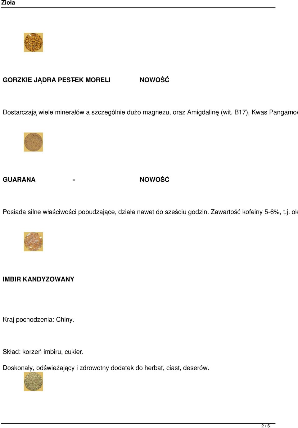 B17), Kwas Pangamow GUARANA - NOWOŚĆ Posiada silne właściwości pobudzające, działa nawet do sześciu