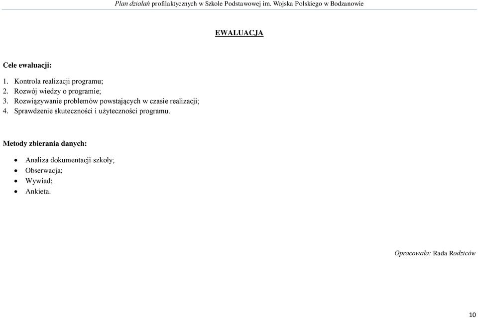 Rozwiązywanie problemów powstających w czasie realizacji; 4.