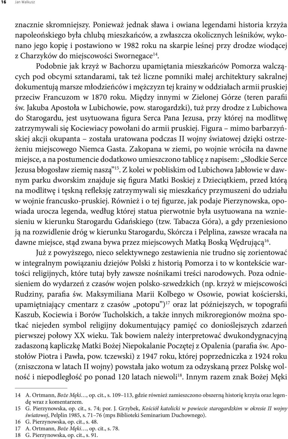 drodze wiodącej z Charzyków do miejscowości Swornegace 14.