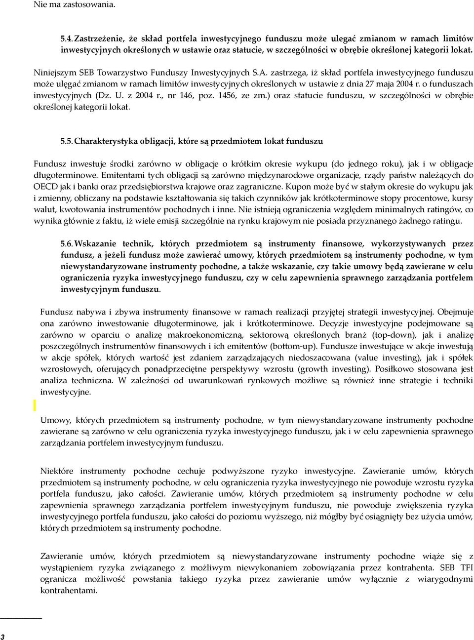 Niniejszym SEB Towarzystwo Funduszy Inwestycyjnych S.A.