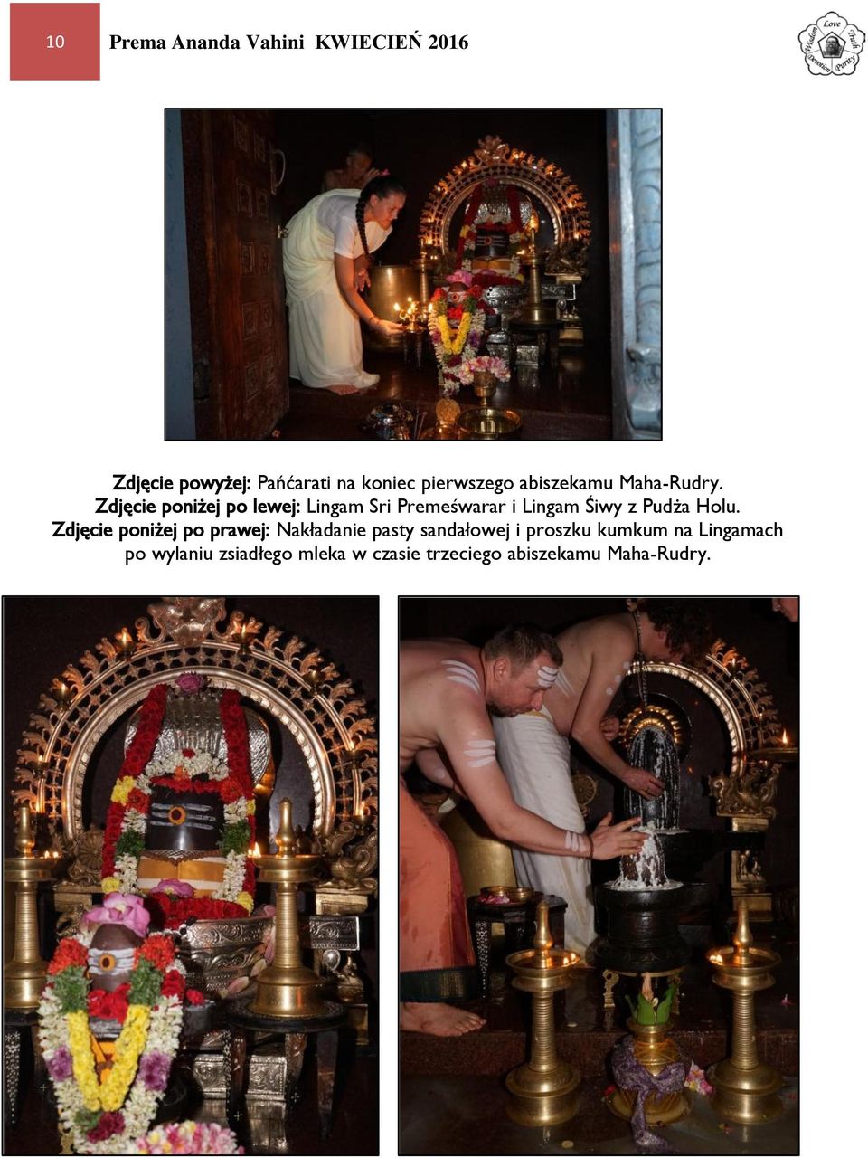 Zdjęcie poniżej po lewej: Lingam Sri Premeśwarar i Lingam Śiwy z Pudża Holu.