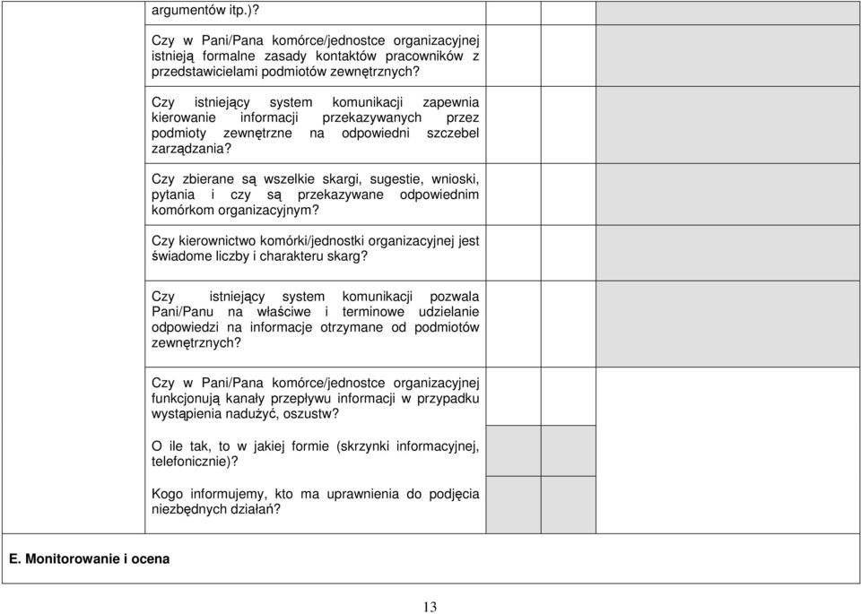 Czy zbierane są wszelkie skargi, sugestie, wnioski, pytania i czy są przekazywane odpowiednim komórkom organizacyjnym?