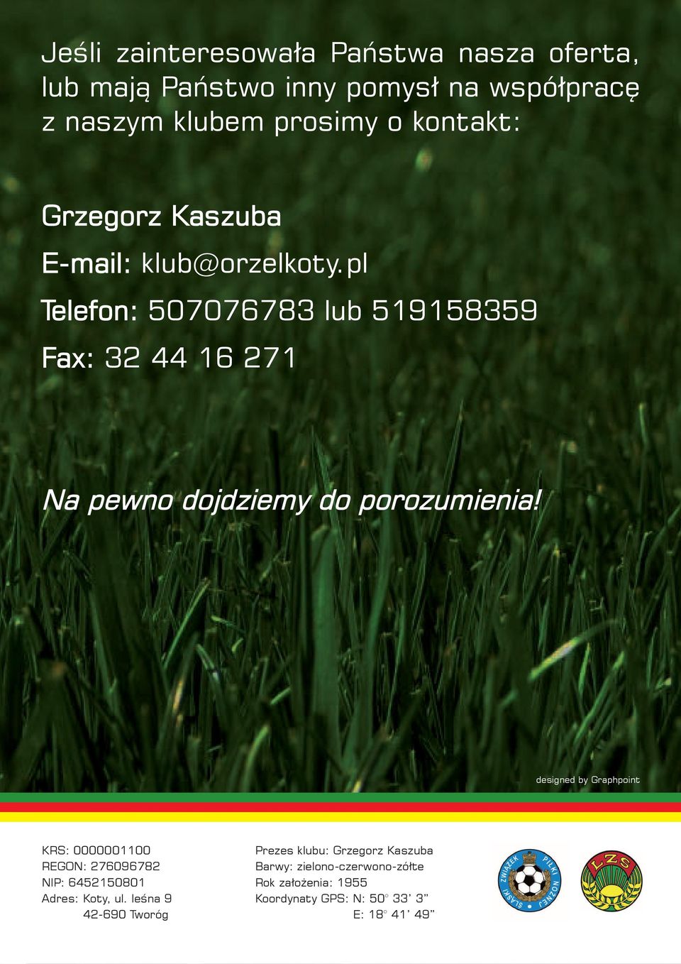 Kaszuba E-mail: klub@orzelkoty.