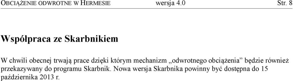 którym mechanizm odwrotnego obciążenia będzie również przekazywany