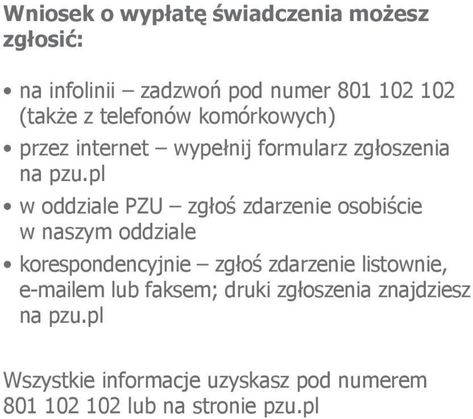 pl w oddziale PZU zgłoś zdarzenie osobiście w naszym oddziale korespondencyjnie zgłoś zdarzenie