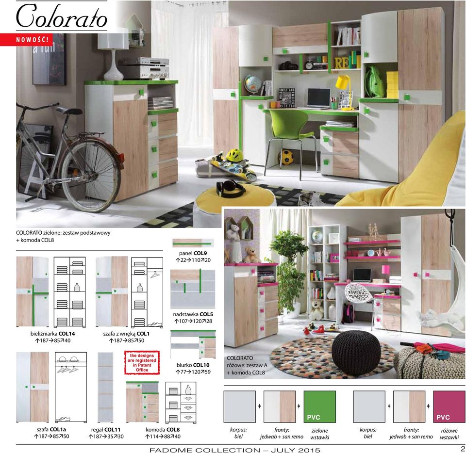 COL14 á187à85ä40 szafa z wnęką COL1 á187à85ä50 biurko COL10 á77à120ä59 COLORATO różowe: zestaw A + komoda COL8