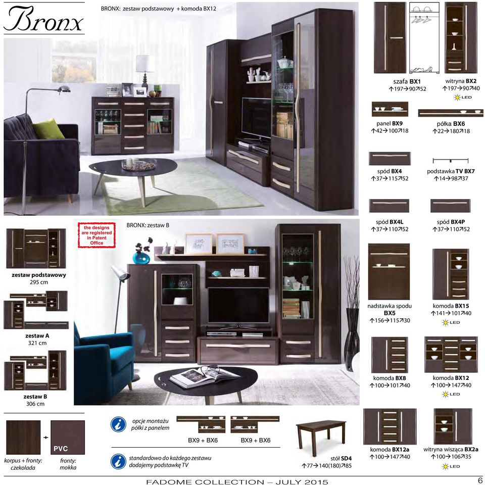 A 321 cm zestaw B 306 cm komoda BX8 á100à101ä40 komoda BX12 á100à147ä40 korpus + fronty: czekolada fronty: mokka opcje montażu półki z panelem BX9 + BX6