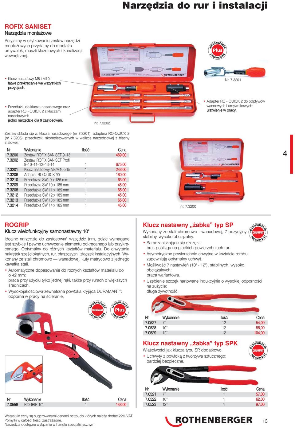 7.3202 Adapter RO - QUICK 2 do odp³ywów wannowych i umywalkowych: u³atwienie w pracy. Zestaw sk³ada siê z: klucza nasadowego (nr 7.3201), adaptera RO-QUICK 2 (nr 7.