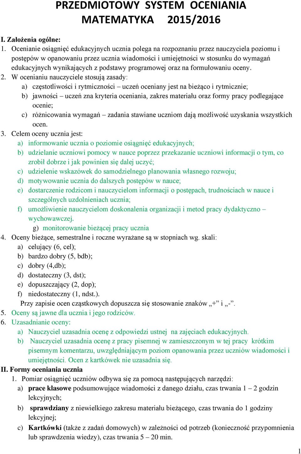 z podstawy programowej oraz na formułowaniu oceny. 2.