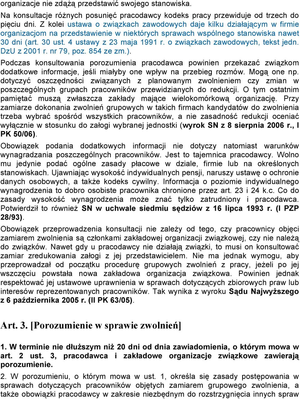 o związkach zawodowych, tekst jedn. DzU z 2001 r. nr 79, poz. 854 ze zm.).