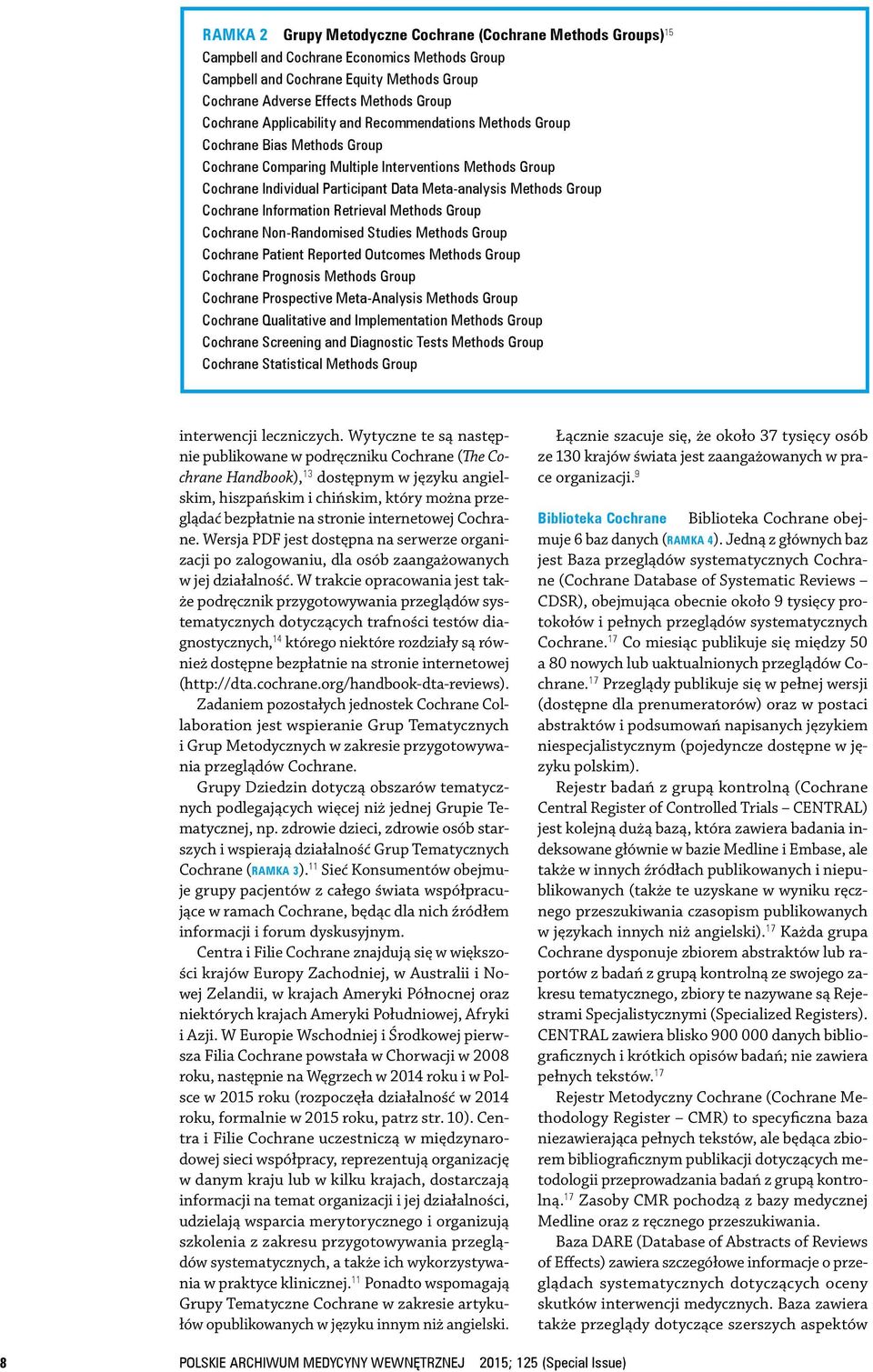 Reported Outcomes Methods Group Prognosis Methods Group Prospective Meta-Analysis Methods Group Qualitative and Implementation Methods Group Screening and Diagnostic Tests Methods Group Statistical