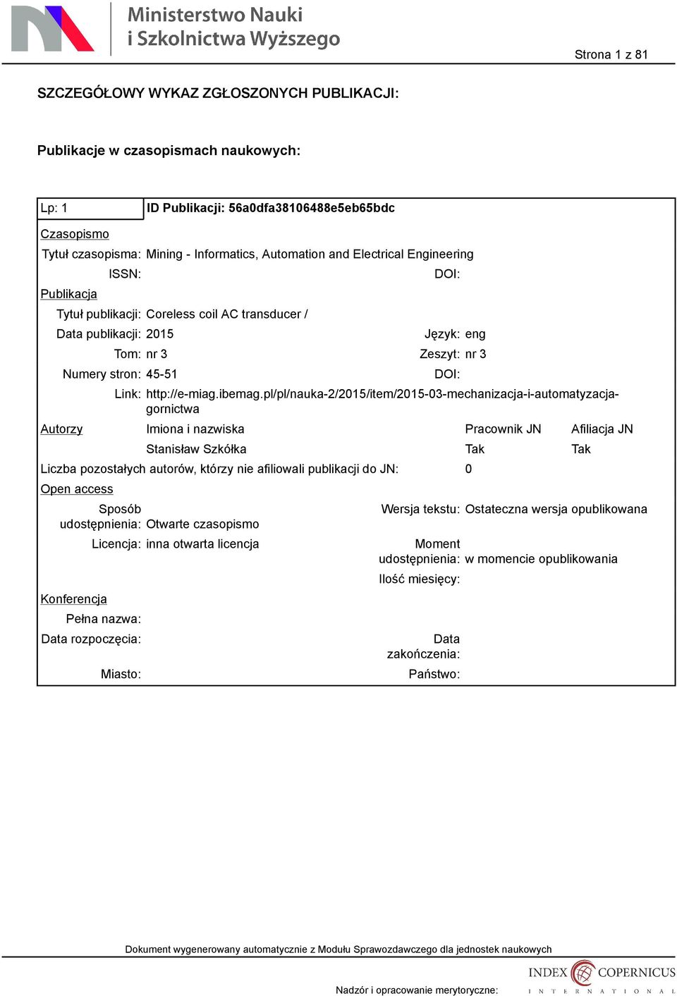 Tom: nr 3 Zeszyt: nr 3 Numery stron: 45-51 http://e-miag.ibemag.