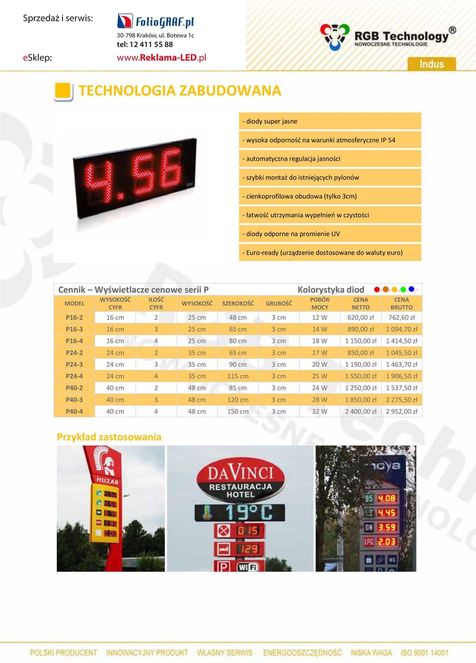 14 W 890,00 zł 1 094,70 zł P16-4 16 cm 4 25 cm 80 cm 3 cm 18 W 1 150,00 zł 1 414,50 zł P24-2 24 cm 2 35 cm 65 cm 3 cm 17 W 850,00 zł 1 045,50 zł P24-3 24 cm 3 35 cm 90 cm 3 cm 20 W 1 190,00 zł 1