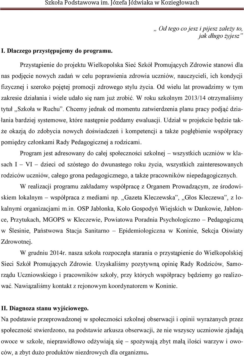 nauczycieli, ich kondycji fizycznej i szeroko pojętej promocji zdrowego stylu życia. Od wielu lat prowadzimy w tym zakresie działania i wiele udało się nam już zrobić.