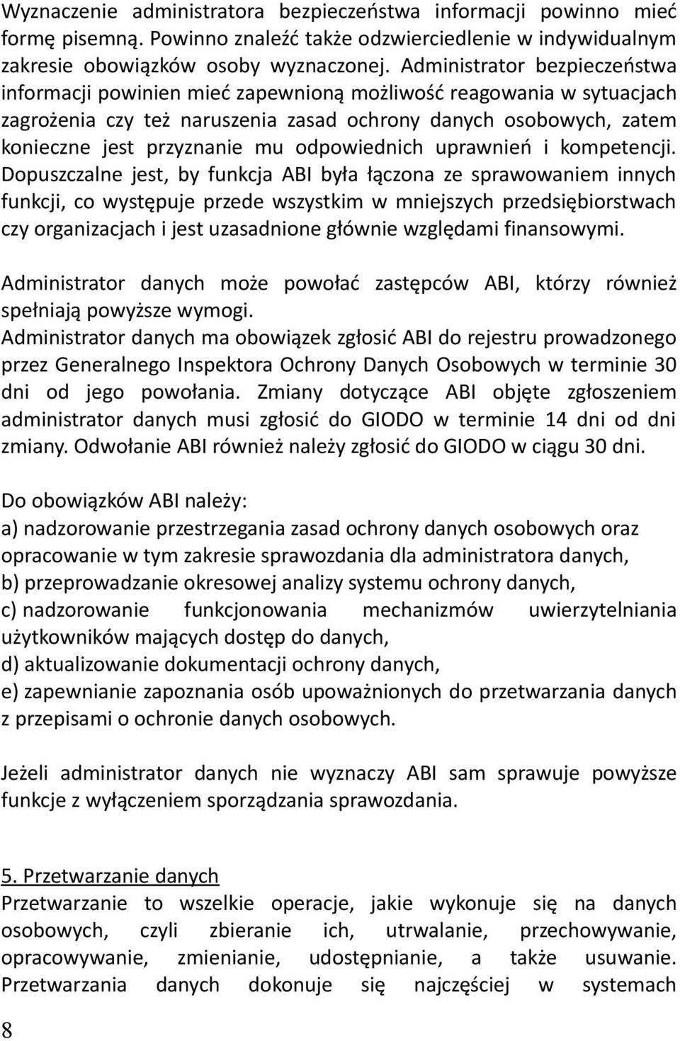 odpowiednich uprawnień i kompetencji.