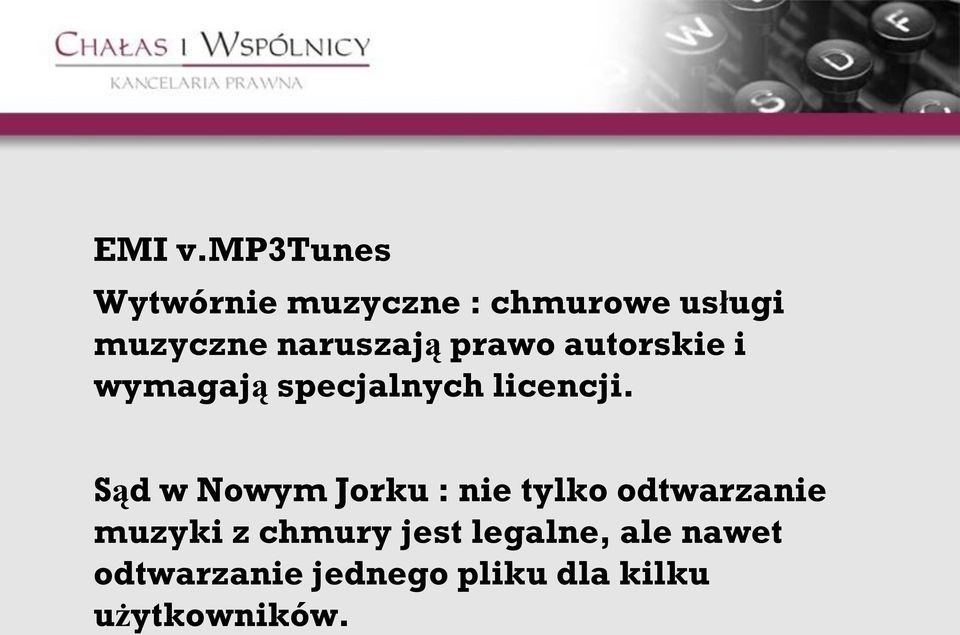 naruszają prawo autorskie i wymagają specjalnych licencji.