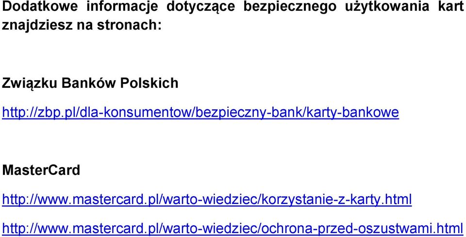pl/dla-konsumentow/bezpieczny-bank/karty-bankowe MasterCard http://www.
