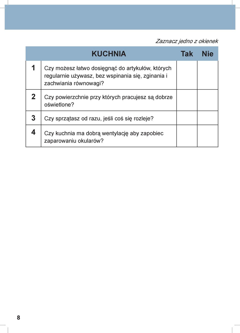 2 Czy powierzchnie przy których pracujesz są dobrze oświetlone?