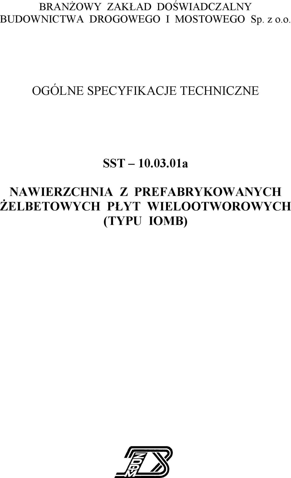 o. OGÓLNE SPECYFIKACJE TECHNICZNE SST 10.03.