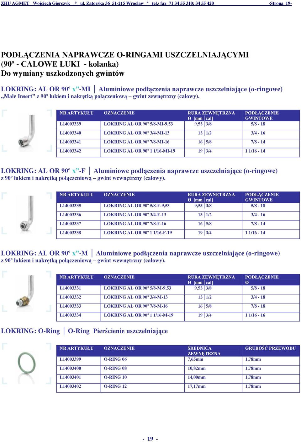 podłączenia naprawcze uszczelniające (o-ringowe) Male Insert z 90º łukiem i nakrętką połączeniową gwint zewnętrzny (calowy).