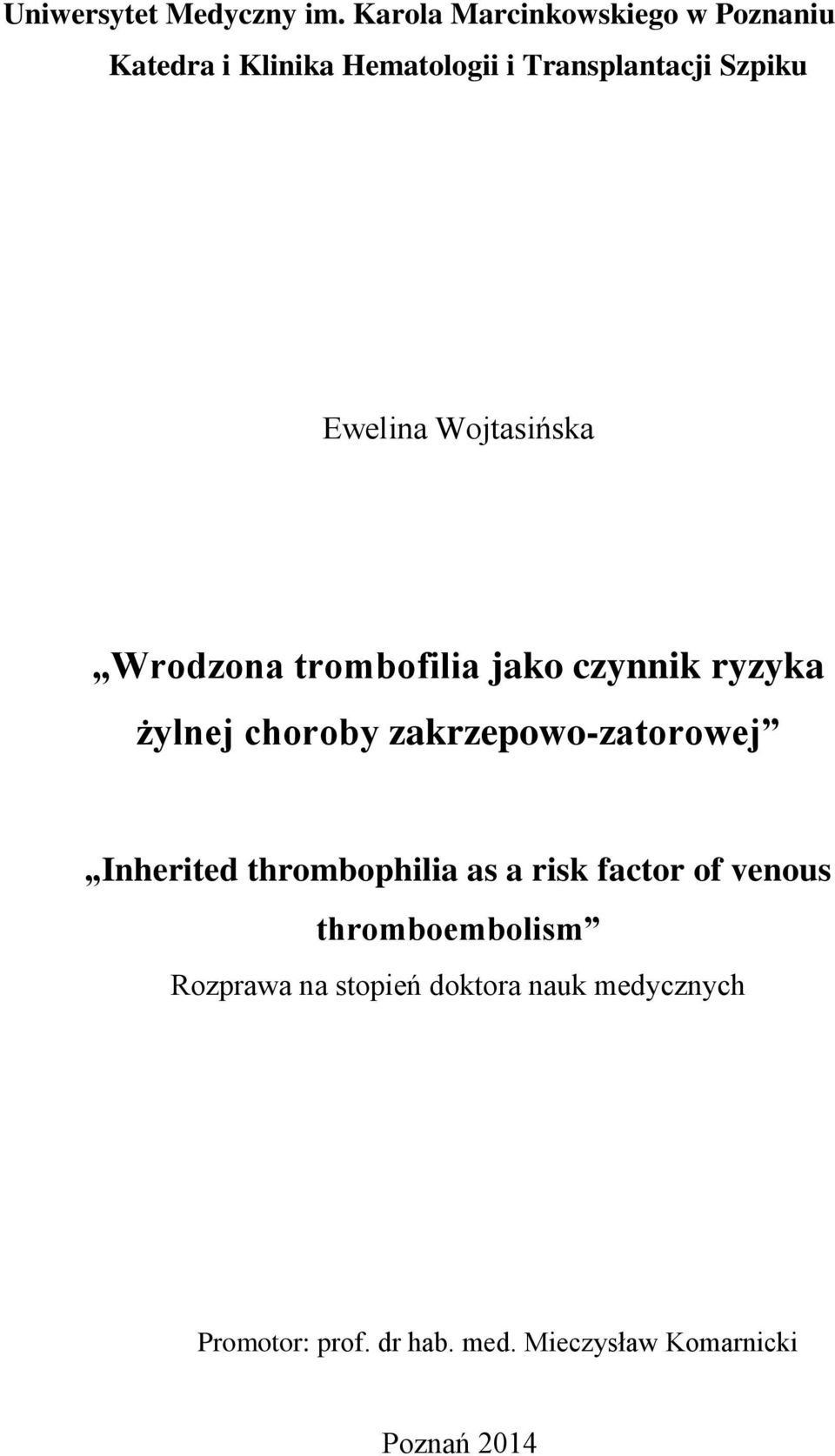 Wojtasińska Wrodzona trombofilia jako czynnik ryzyka żylnej choroby zakrzepowo-zatorowej