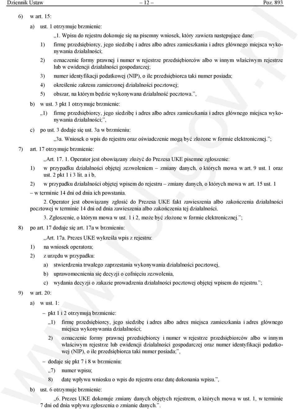 działalności; 2) oznaczenie formy prawnej i numer w rejestrze przedsiębiorców albo w innym właściwym rejestrze lub w ewidencji działalności gospodarczej; 3) numer identyfikacji podatkowej (NIP), o