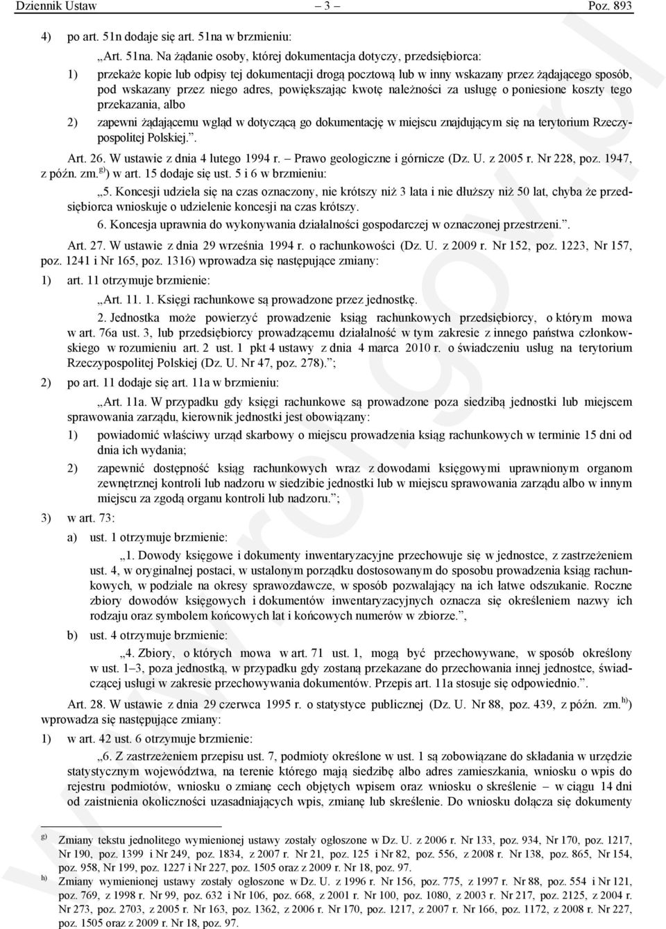 Na żądanie osoby, której dokumentacja dotyczy, przedsiębiorca: 1) przekaże kopie lub odpisy tej dokumentacji drogą pocztową lub w inny wskazany przez żądającego sposób, pod wskazany przez niego