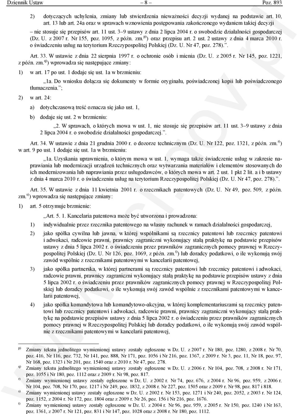 z 2007 r. Nr 155, poz. 1095, z późn. zm. p) ) oraz przepisu art. 2 ust. 2 ustawy z dnia 4 marca 2010 r. o świadczeniu usług na terytorium Rzeczypospolitej Polskiej (Dz. U. Nr 47, poz. 278).. Art. 33.