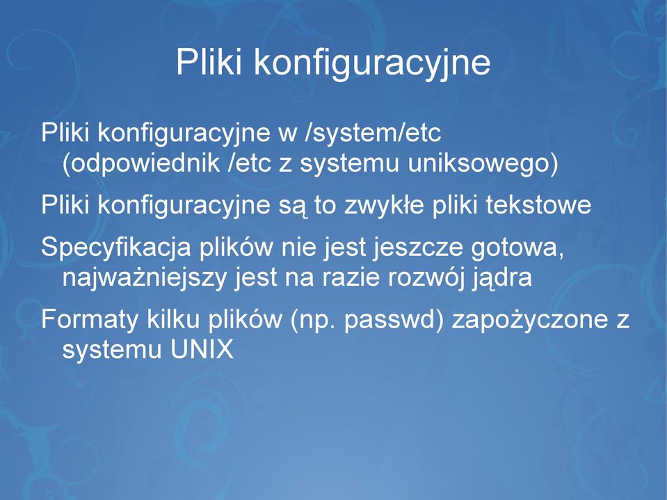 tekstowe Specyfikacja plików nie jest jeszcze gotowa, najważniejszy jest