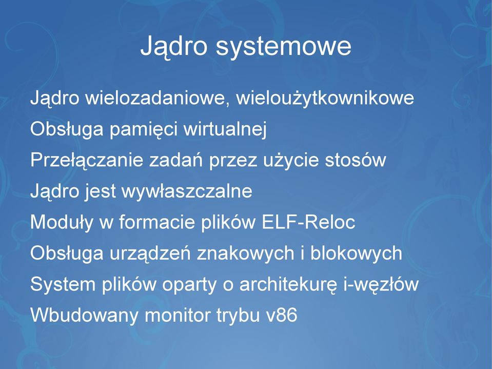 wywłaszczalne Moduły w formacie plików ELF-Reloc Obsługa urządzeń