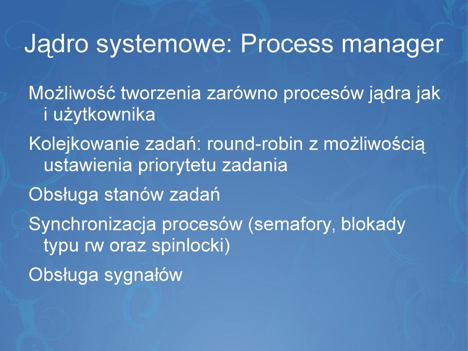 możliwością ustawienia priorytetu zadania Obsługa stanów zadań