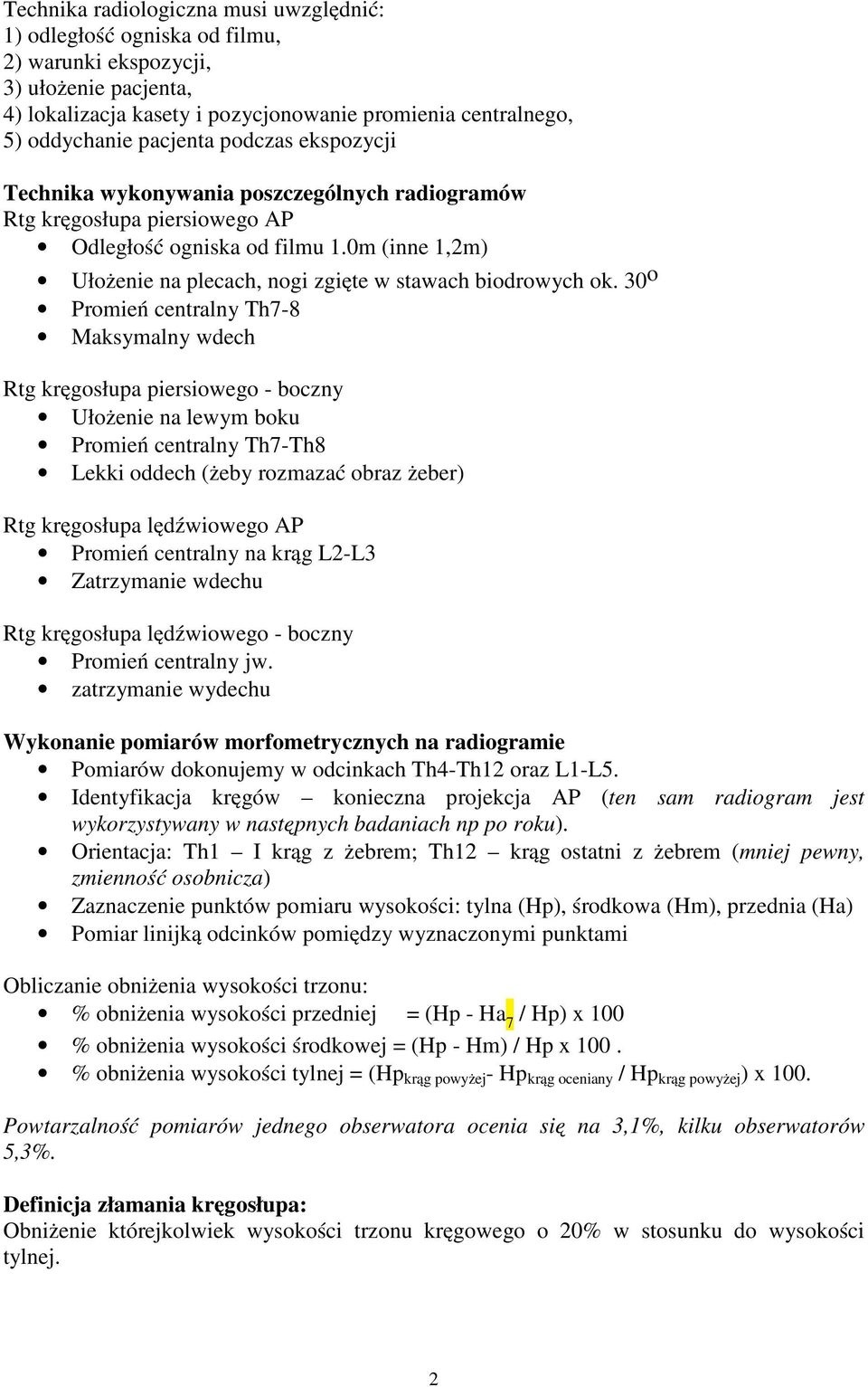 0m (inne 1,2m) Ułożenie na plecach, nogi zgięte w stawach biodrowych ok.