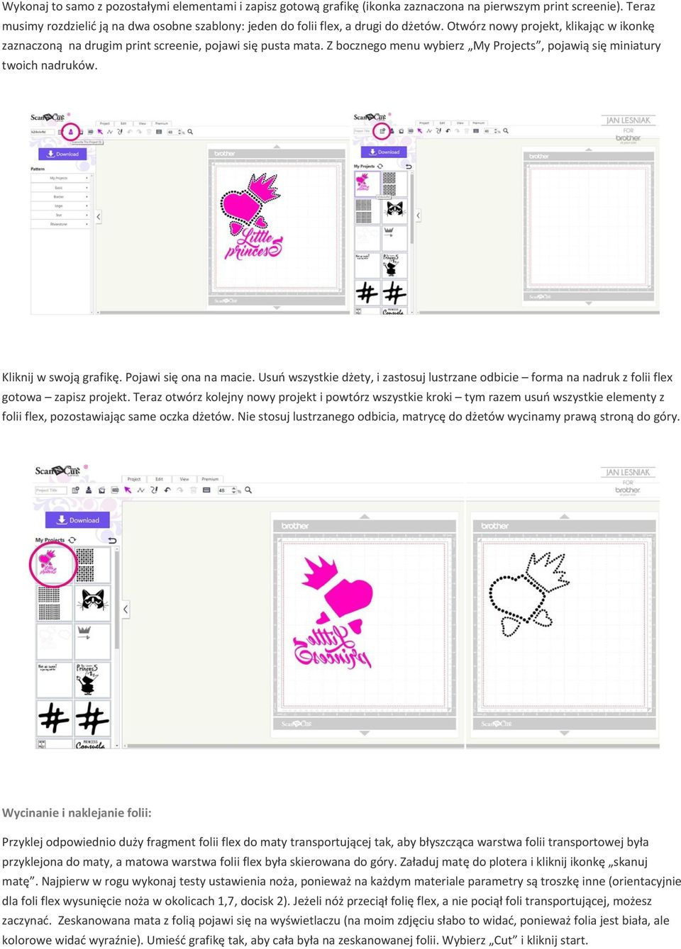Z bocznego menu wybierz My Projects, pojawią się miniatury twoich nadruków. Kliknij w swoją grafikę. Pojawi się ona na macie.