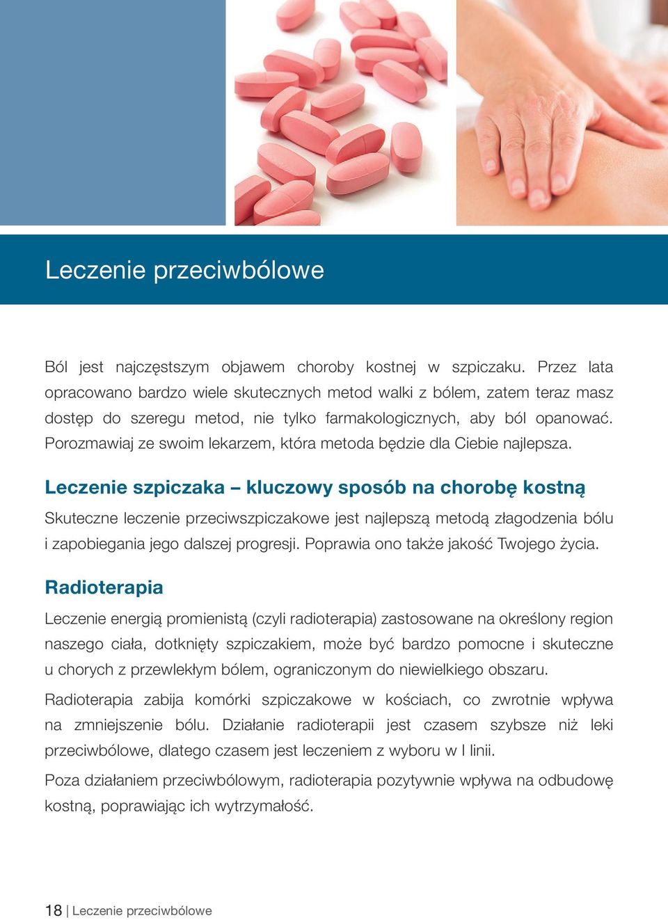 Porozmawiaj ze swoim lekarzem, która metoda będzie dla Ciebie najlepsza.