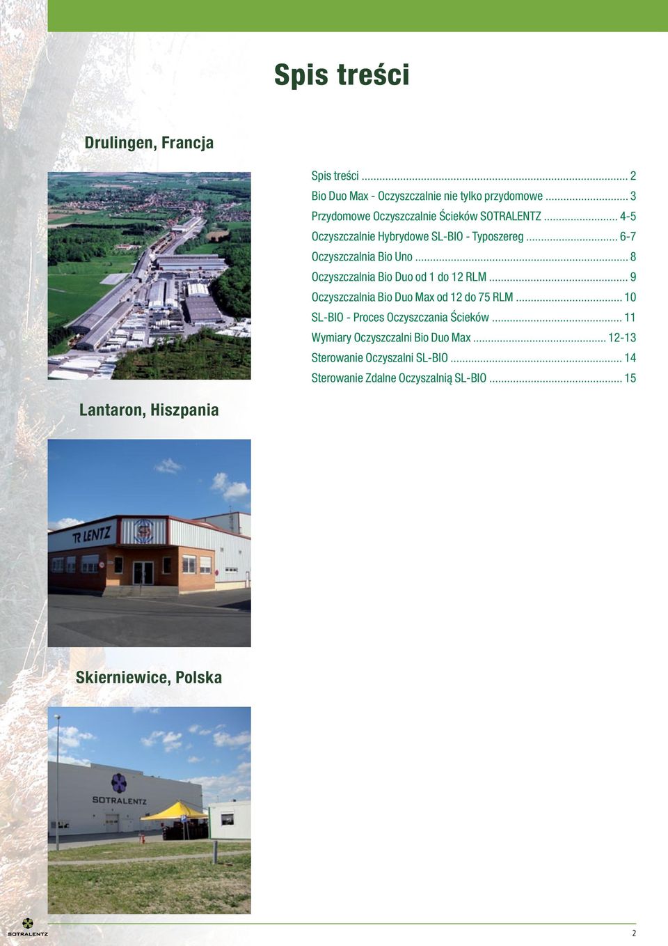.. 8 Oczyszczalnia Duo od 1 do 12 RLM... 9 Oczyszczalnia Duo Max od 12 do 75 RLM... 10 SL-BIO - Proces Oczyszczania Ścieków.