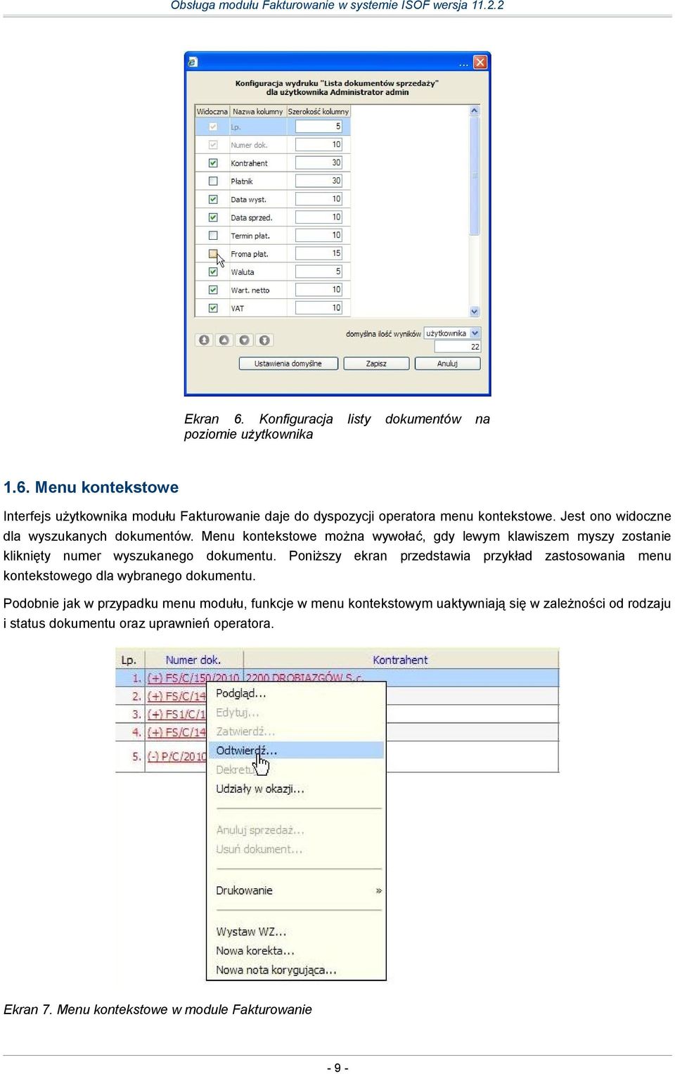 Poniższy ekran przedstawia przykład zastosowania menu kontekstowego dla wybranego dokumentu.