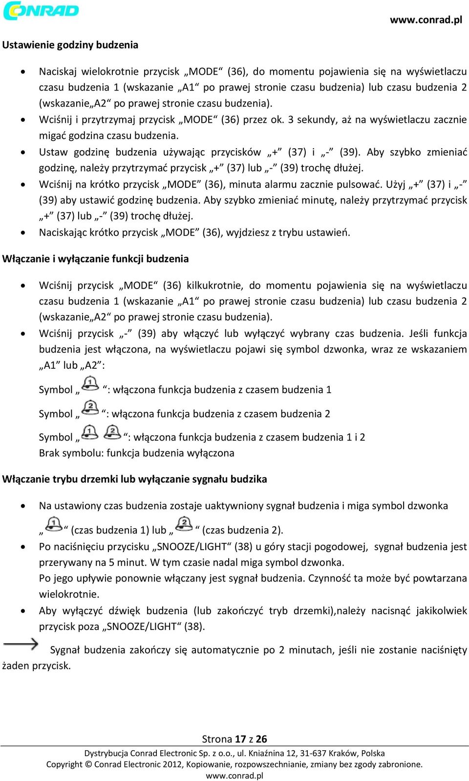 Ustaw godzinę budzenia używając przycisków + (37) i - (39). Aby szybko zmieniać godzinę, należy przytrzymać przycisk + (37) lub - (39) trochę dłużej.