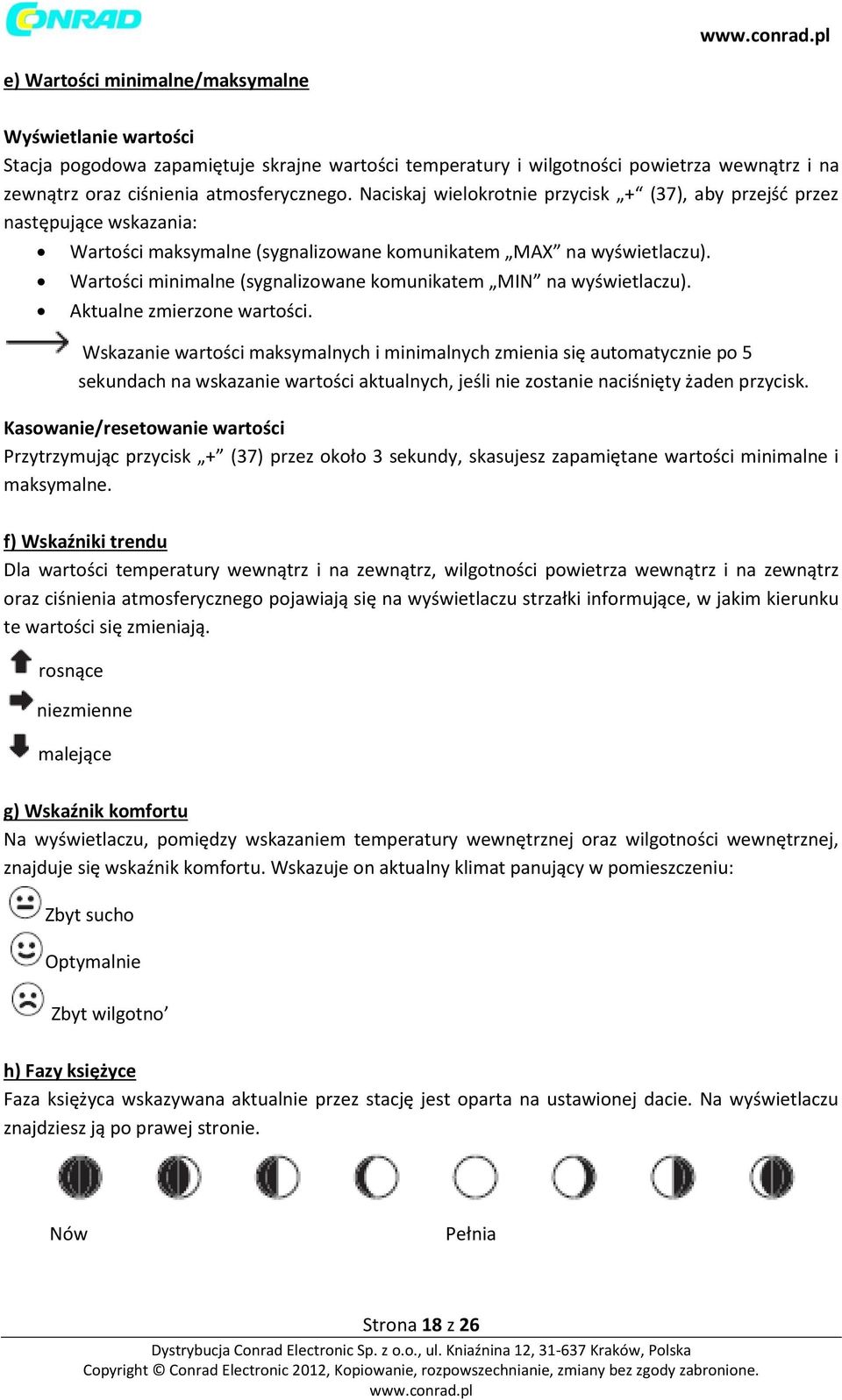 Wartości minimalne (sygnalizowane komunikatem MIN na wyświetlaczu). Aktualne zmierzone wartości.