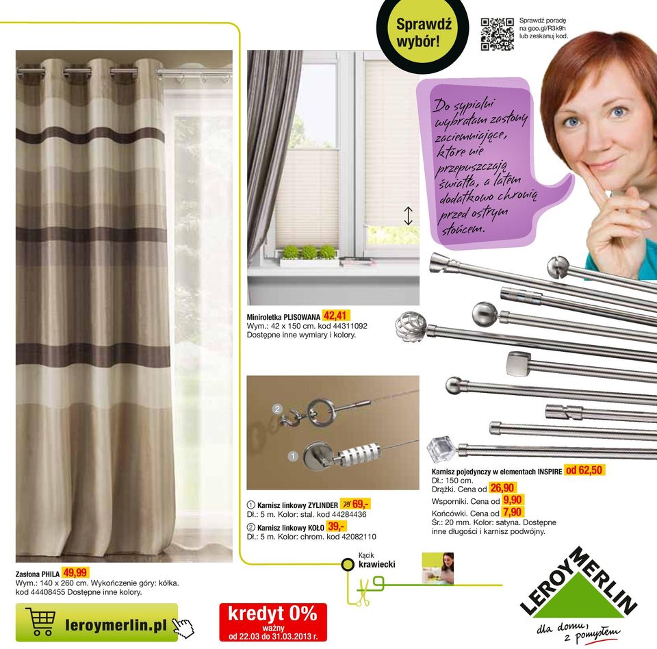 kod 4080 Karnisz pojedynczy w elementach INSPIRE od 6,50 Dł.: 50 cm. Drążki. Cena od 6,90 Wsporniki. Cena od 9,90 Końcówki. Cena od 7,90 Śr.: 0 mm. Kolor: satyna.