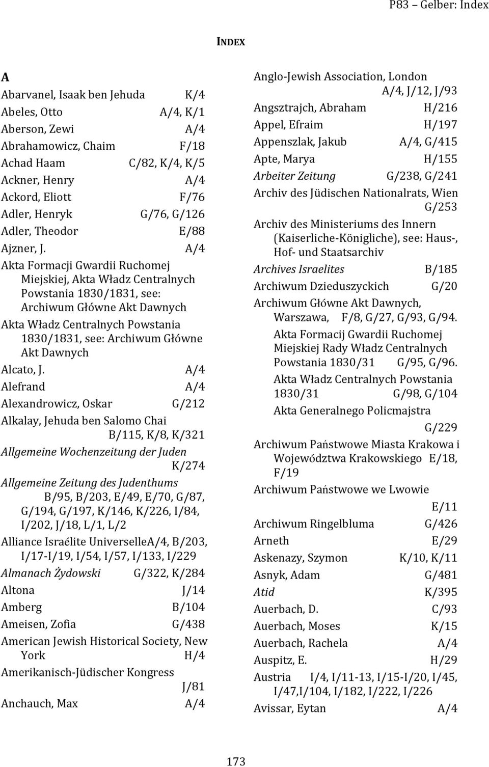 A/4 Akta Formacji Gwardii Ruchomej Miejskiej, Akta Władz Centralnych Powstania 1830/1831, see: Archiwum Główne Akt Dawnych Akta Władz Centralnych Powstania 1830/1831, see: Archiwum Główne Akt Dawnych