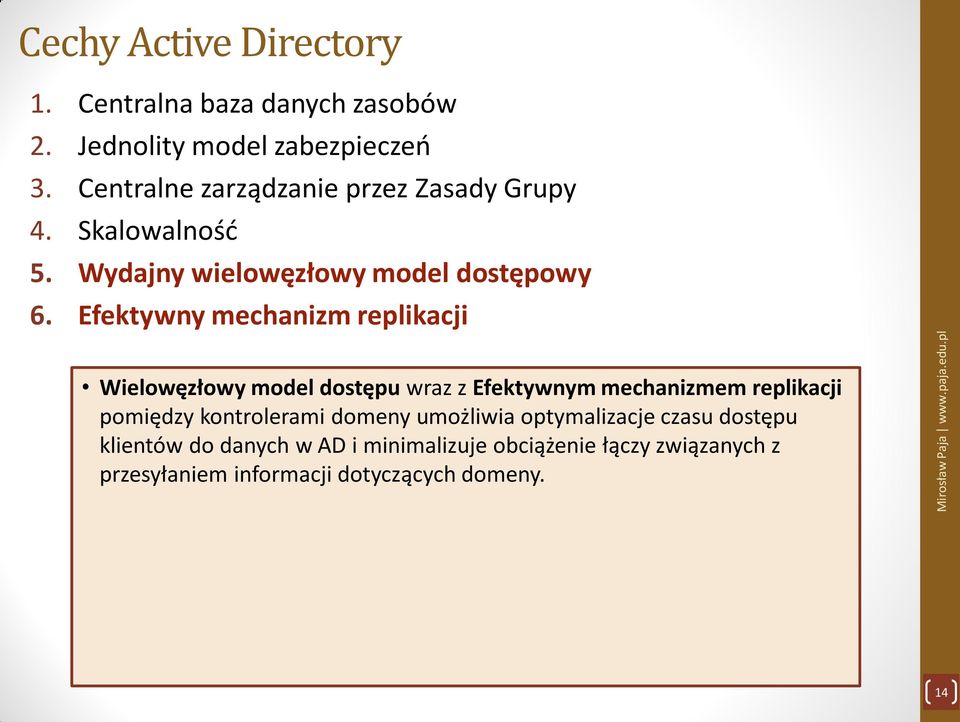 Efektywny mechanizm replikacji Wielowęzłowy model dostępu wraz z Efektywnym mechanizmem replikacji pomiędzy