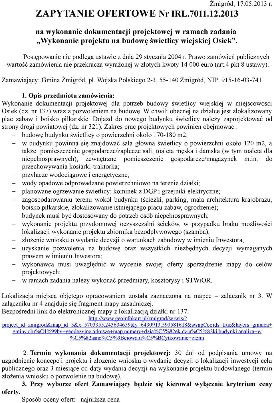 Zamawiający: Gmina Żmigród, pl. Wojska Polskiego 2-3, 55-140 Żmigród, NIP: 915-16-03-741 1.