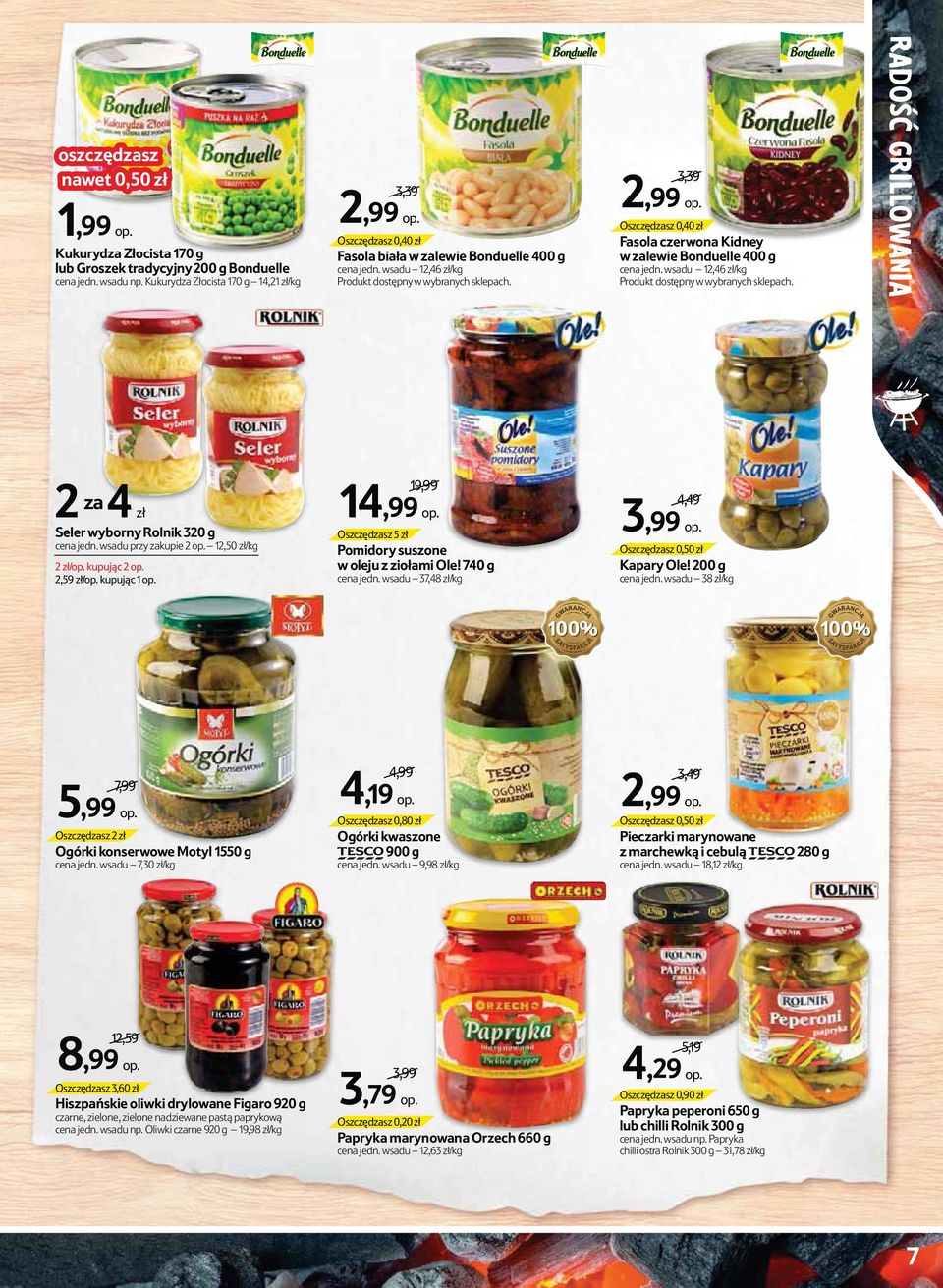 Oszczędzasz 0,40 zł Fasola czerwona Kidney w zalewie Bonduelle 400 g cena jedn. wsadu 12,46 zł/kg Produkt dostępny w wybranych sklepach.