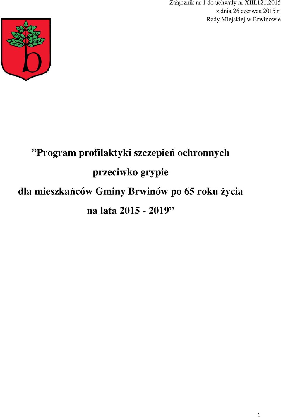 Rady Miejskiej w Brwinowie Program profilaktyki