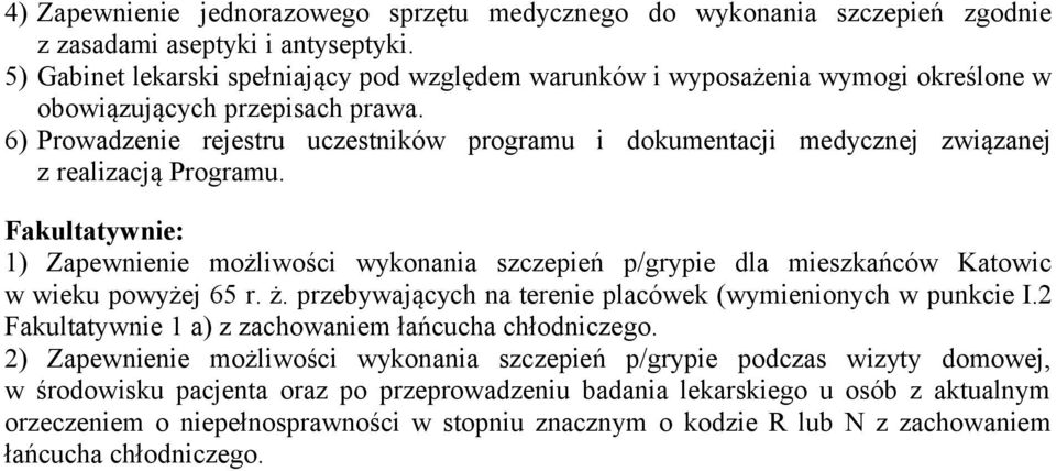 6) Prowadzenie rejestru uczestników programu i dokumentacji medycznej związanej z realizacją Programu.