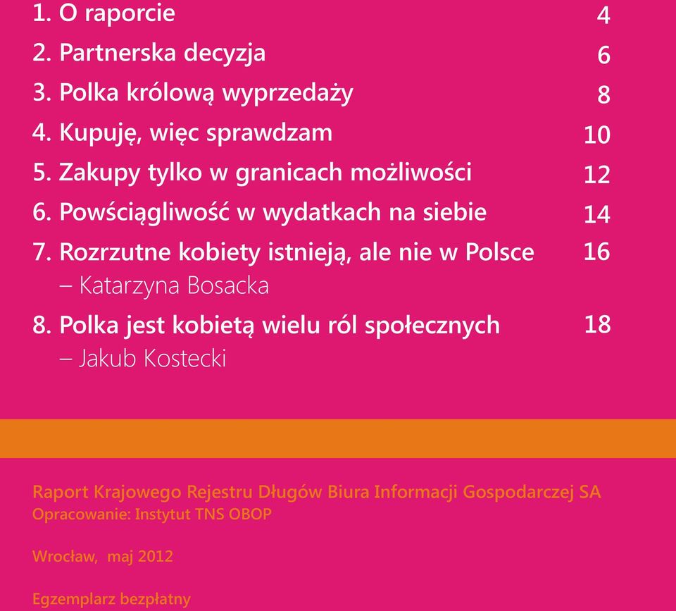 Rozrzutne kobiety istniej¹, ale nie w Polsce Katarzyna Bosacka 8.