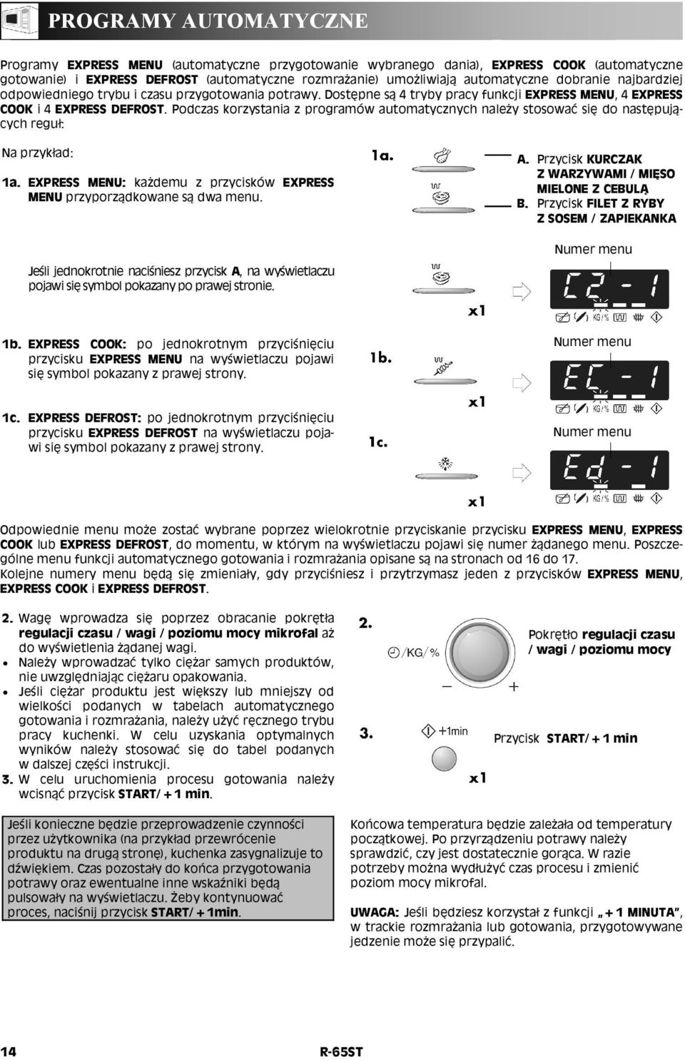 Podczas korzystania z programów automatycznych należy stosować się do następujących reguł: Na przykład: 1a. EXPRESS MENU: każdemu z przycisków EXPRESS MENU przyporządkowane są dwa menu.