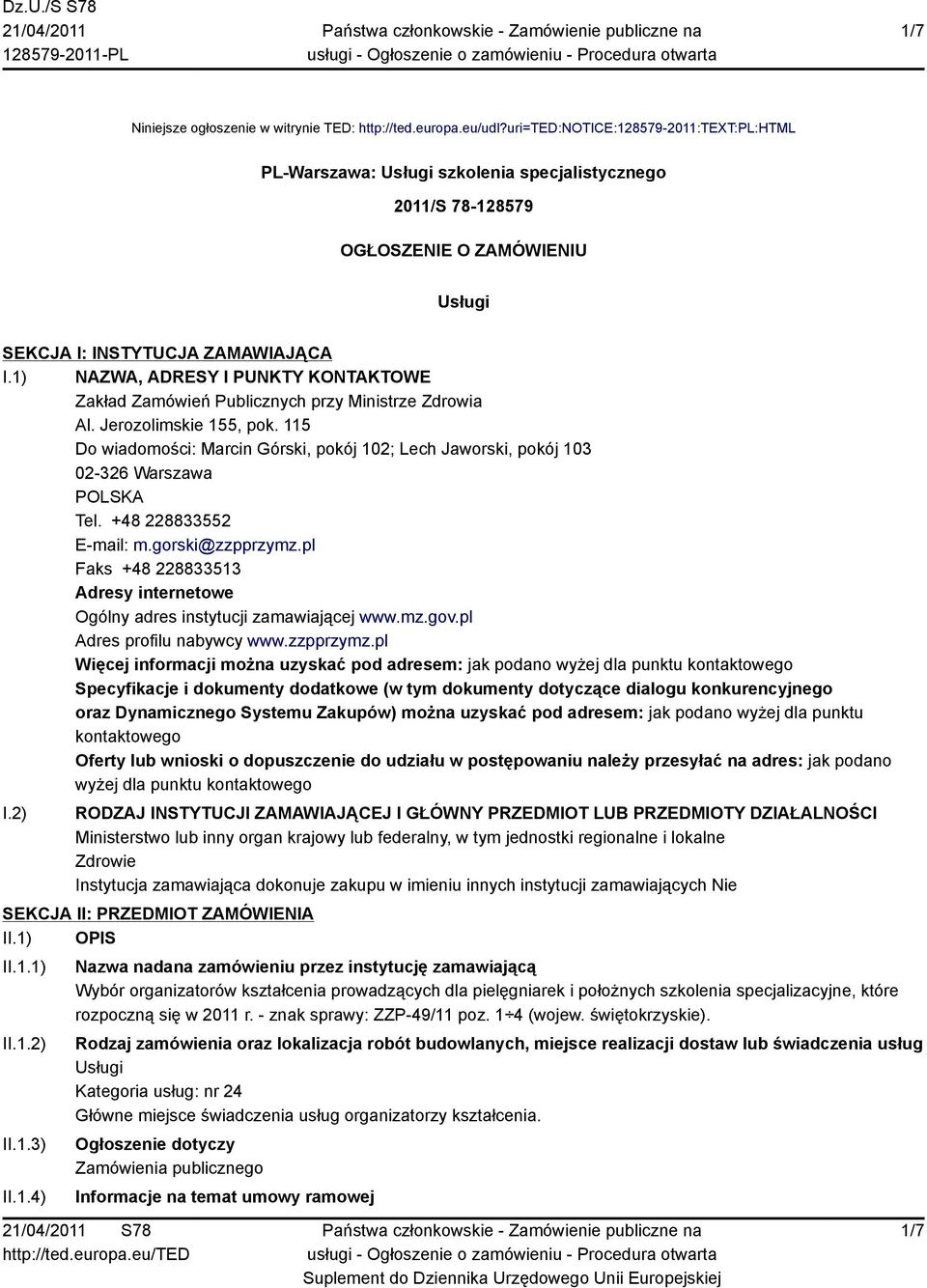 1) NAZWA, ADRESY I PUNKTY KONTAKTOWE Zakład Zamówień Publicznych przy Ministrze Zdrowia Al. Jerozolimskie 155, pok.